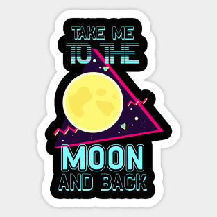 To The Moon And Back Retro Vintage Space Sticker